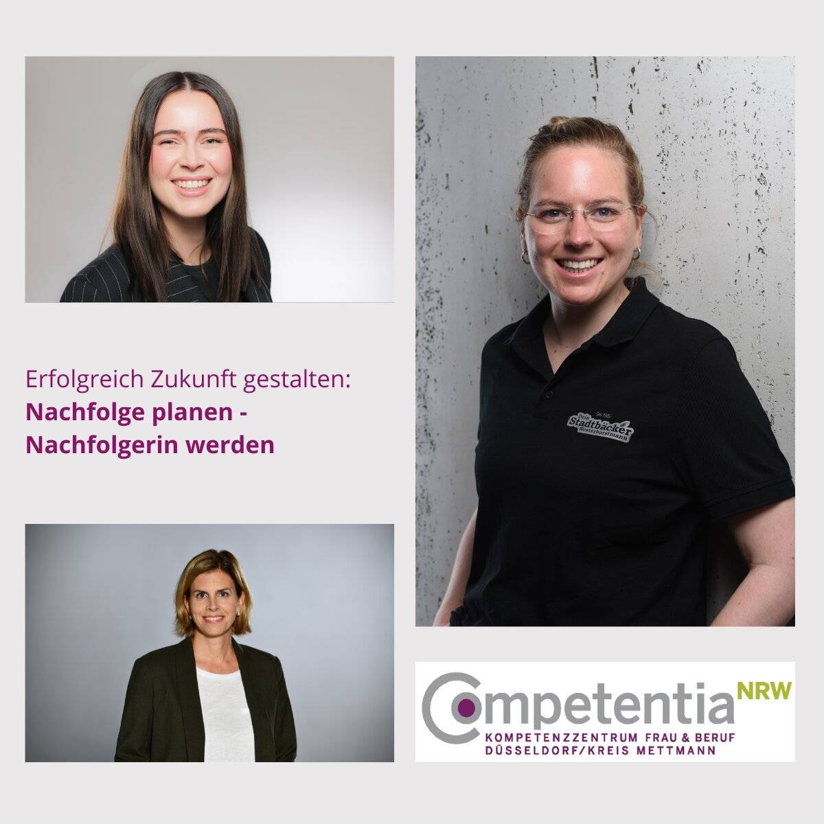  Mit: Svenja Hennig (Nachfolgeberatung IHK Düsseldorf, li unten), Jessica Schaumburg (Geschäftsführerin Malerbetrieb Schaumburg, links oben), Laura Westerhorstmann-Bachhausen (Prokuristin Stadtbäckerei Westerhorstmann, rechts). 